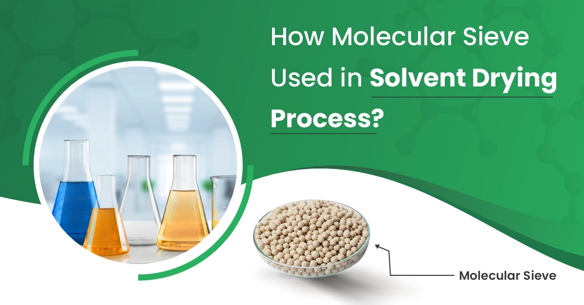 How Molecular Sieve Used in Solvent Drying Process?